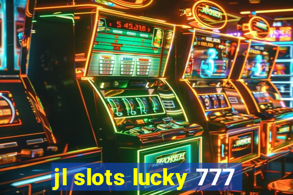 jl slots lucky 777