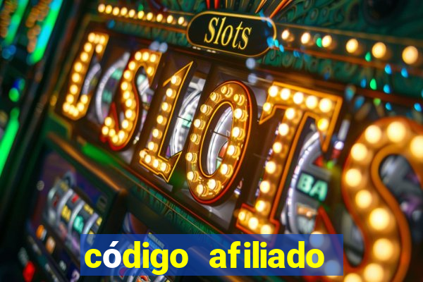 código afiliado estrela bet