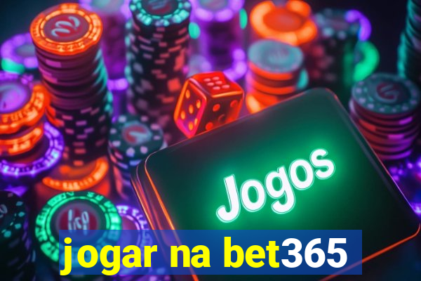 jogar na bet365