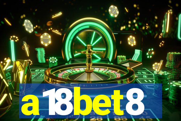 a18bet8