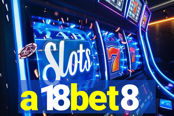 a18bet8