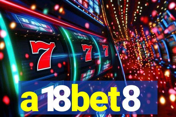 a18bet8