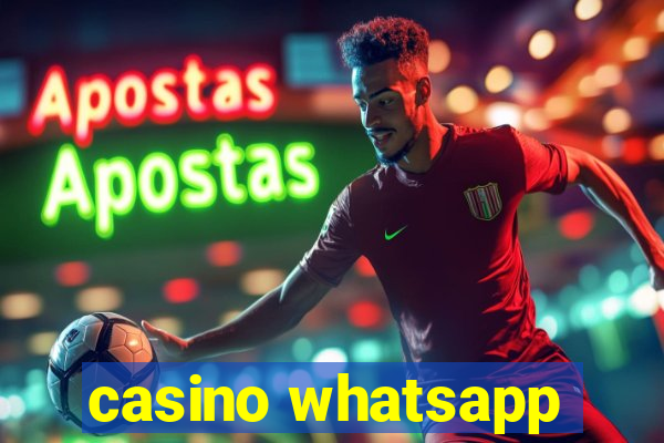 casino whatsapp