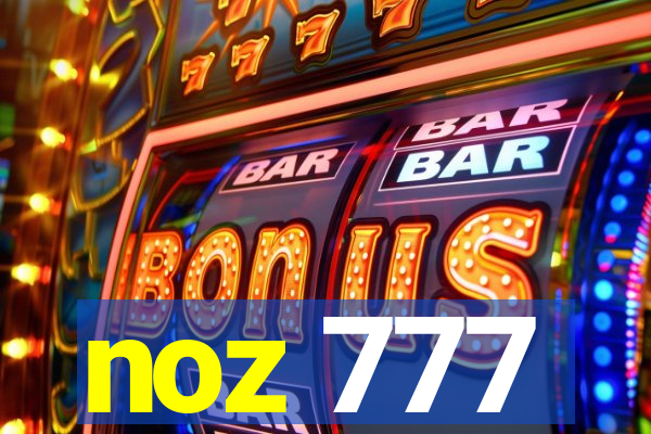 noz 777