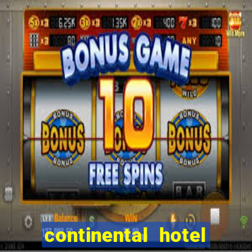 continental hotel & casino