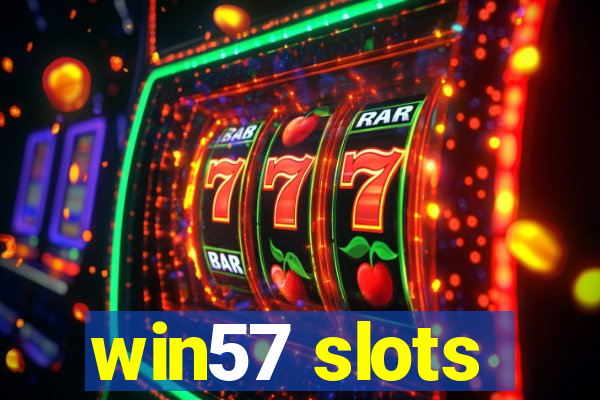 win57 slots