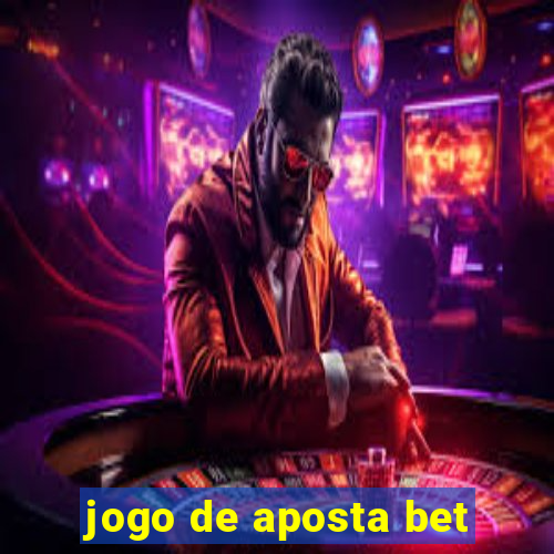 jogo de aposta bet