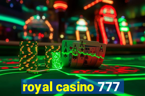 royal casino 777