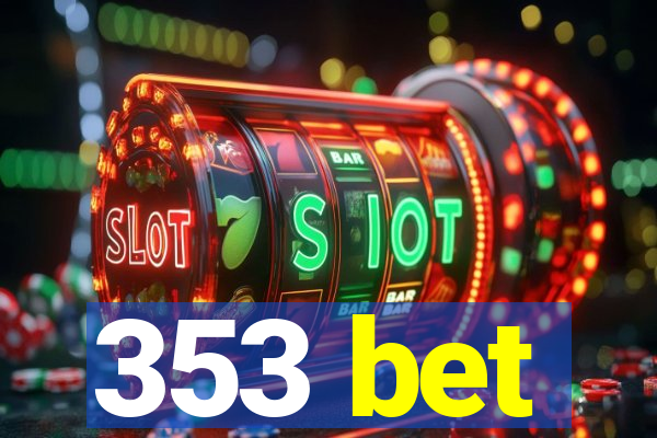 353 bet