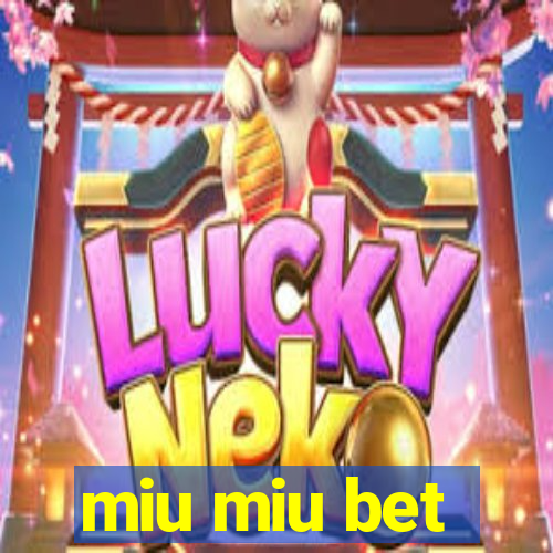 miu miu bet