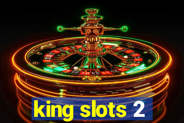 king slots 2