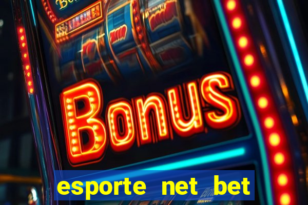 esporte net bet apostas online