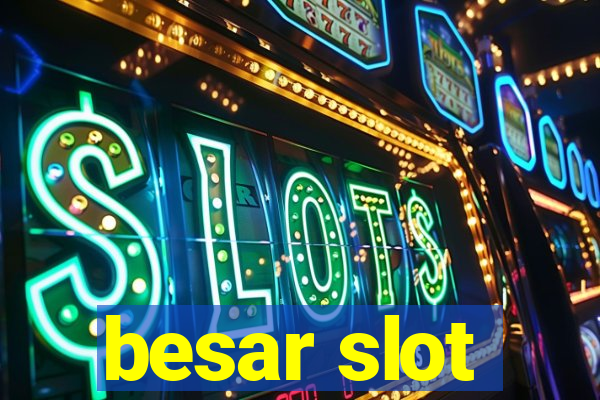 besar slot