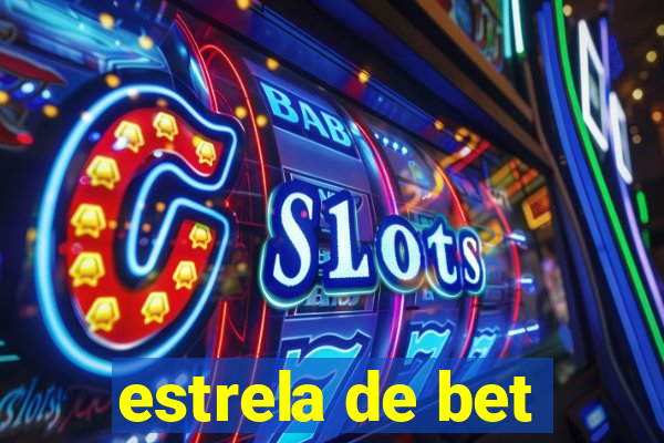 estrela de bet