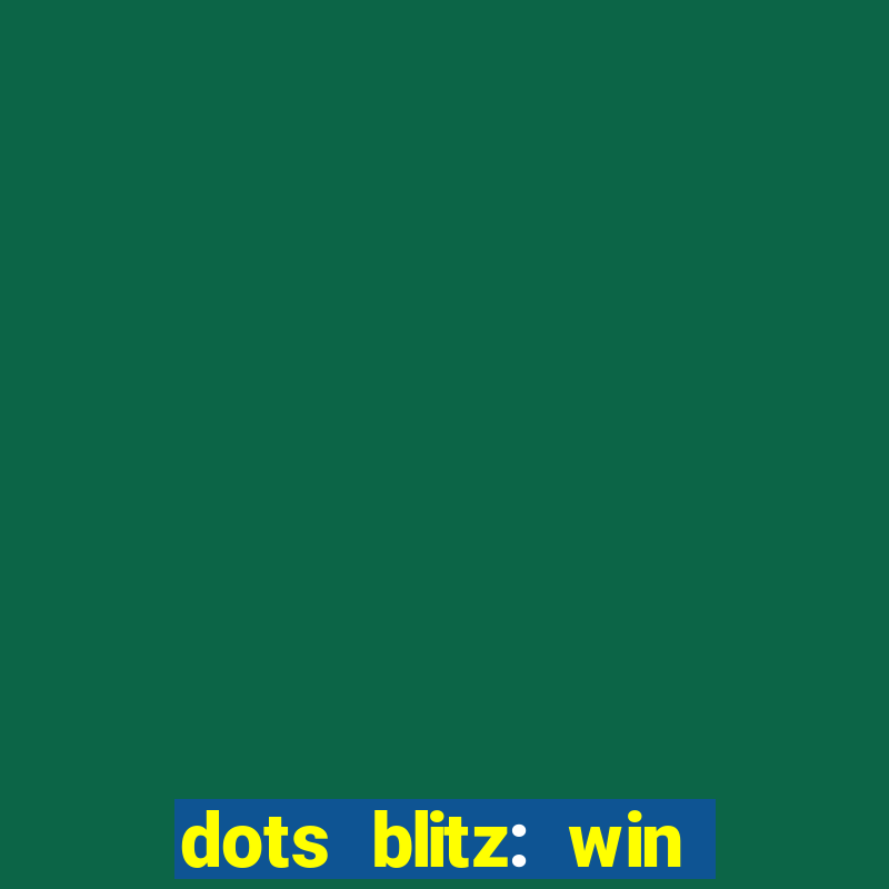 dots blitz: win real money