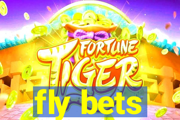 fly bets