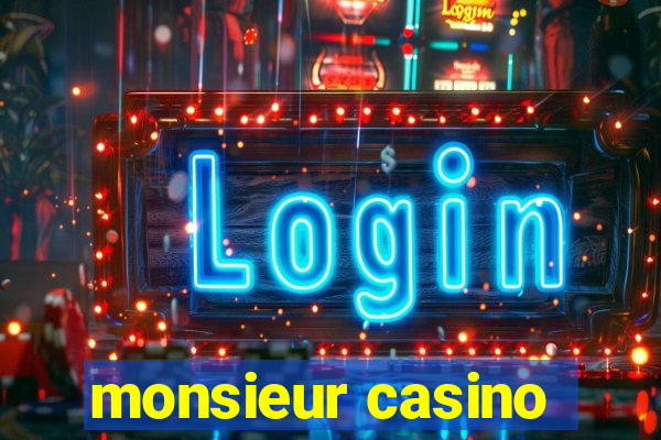 monsieur casino