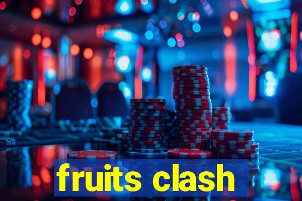 fruits clash