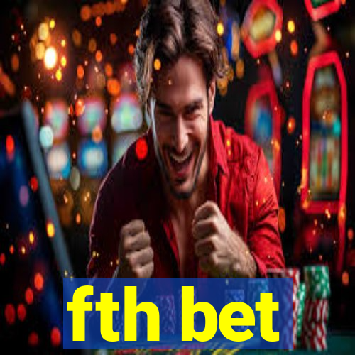 fth bet