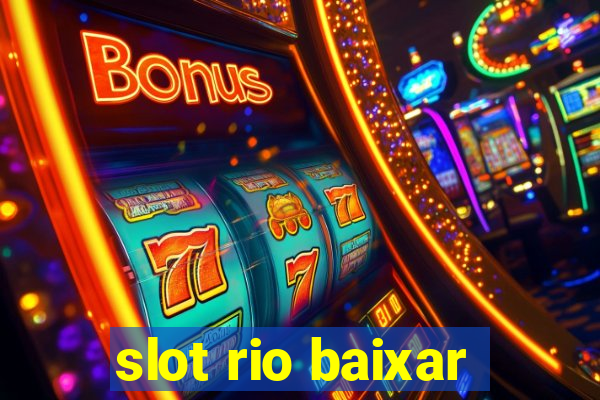 slot rio baixar