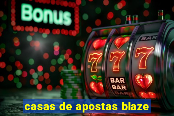 casas de apostas blaze