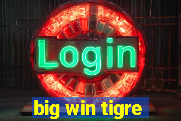 big win tigre