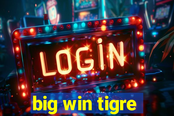 big win tigre