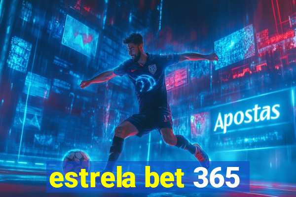 estrela bet 365