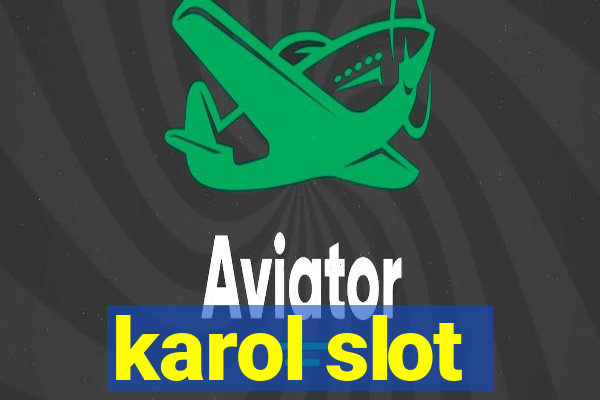 karol slot