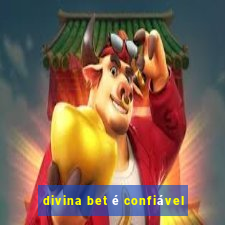 divina bet é confiável