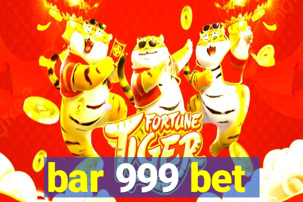 bar 999 bet