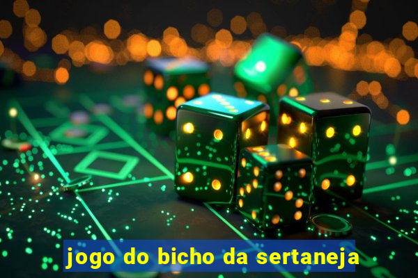 jogo do bicho da sertaneja