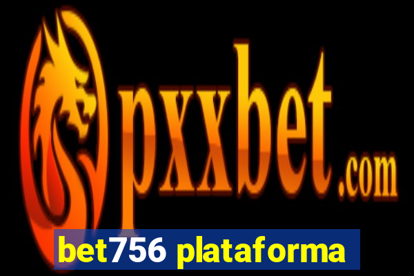 bet756 plataforma