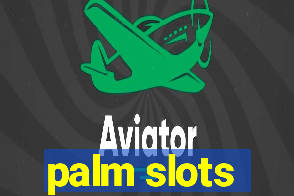 palm slots