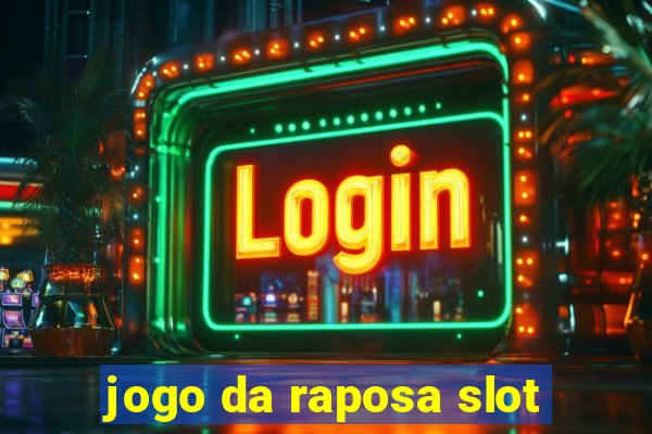 jogo da raposa slot