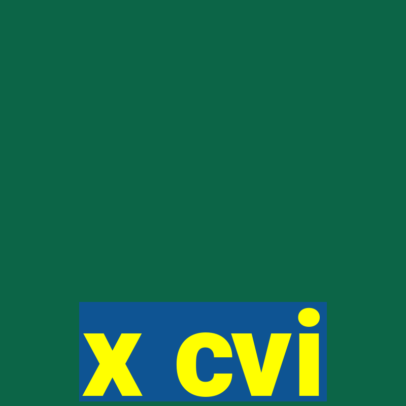 x cvi