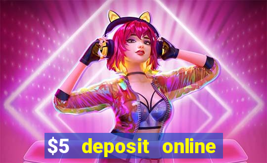 $5 deposit online casino nz