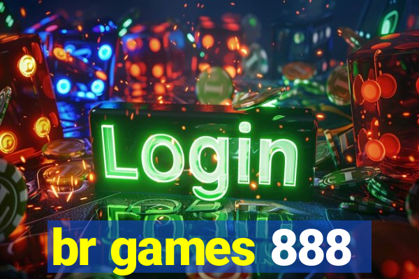 br games 888