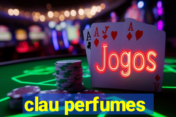 clau perfumes