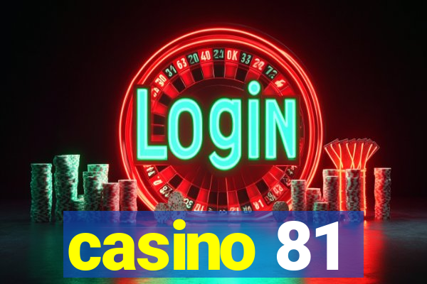 casino 81