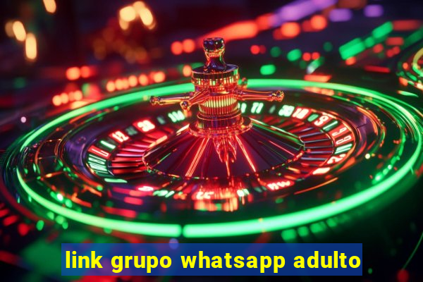 link grupo whatsapp adulto