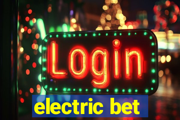 electric bet