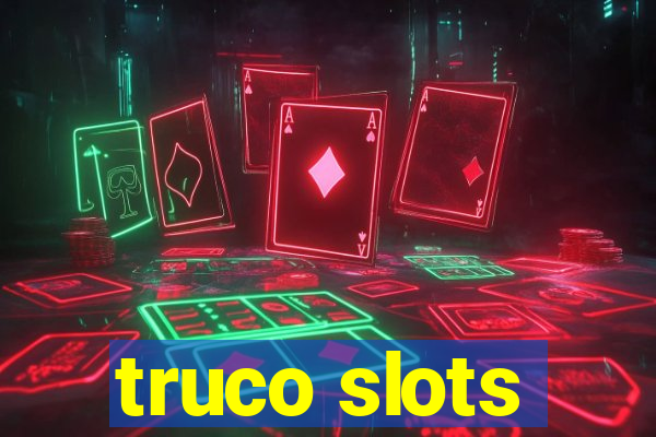 truco slots