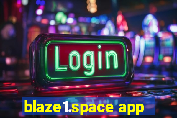 blaze1.space app