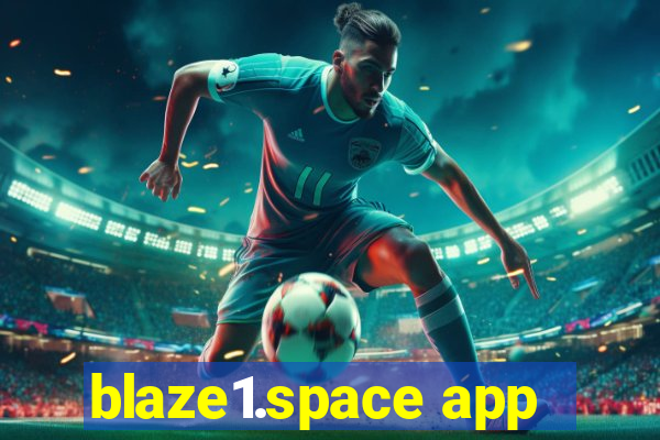 blaze1.space app