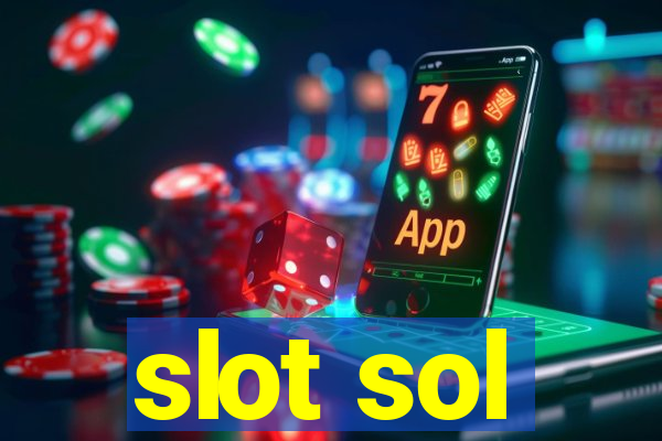 slot sol