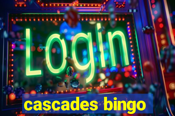 cascades bingo