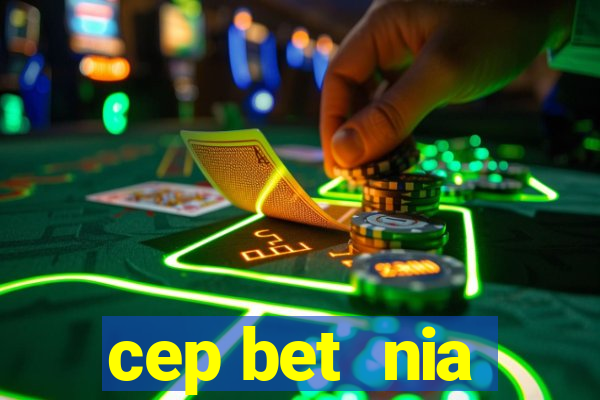 cep bet  nia