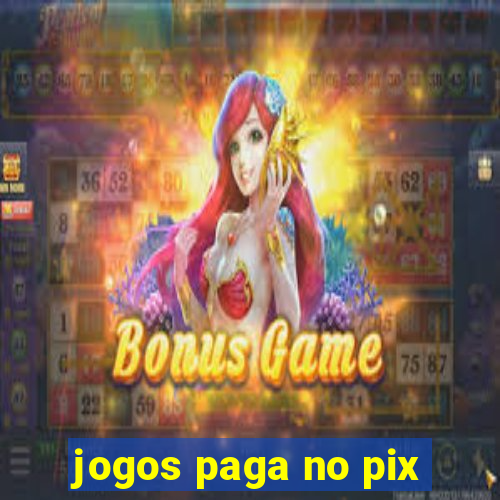 jogos paga no pix