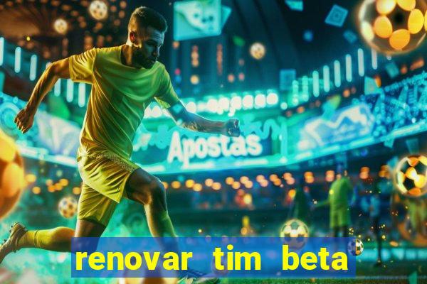 renovar tim beta por sms